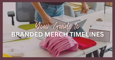 Your Guide to Branded Merch Timelines