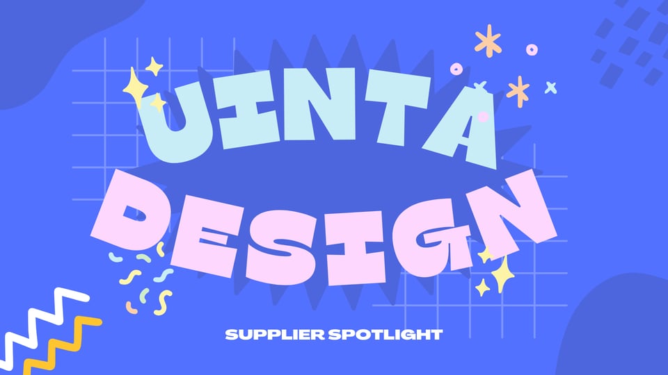 Uinta Design Supplier Spotlight